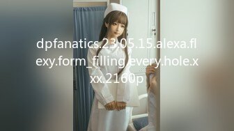 dpfanatics.23.05.15.alexa.flexy.form_filling.every.hole.xxx.2160p