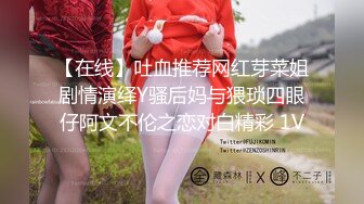  长发年轻嫩妹子，吊带装牛仔短裤，被小挫哥哥嘴接尿，全裸露脸口交玩69女上位啪啪