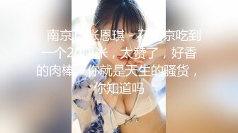 近景角度达人，深得小陈头掰穴精髓【阿信探花】，美艳小姐姐，风情万种，肤白身材好，一颦一笑勾魂摄魄，鲍鱼一览无余撸管佳作