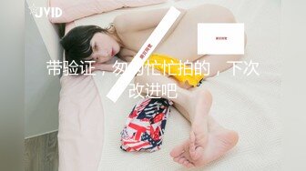 【探花野狼10号】实力猛男激战长腿外围，对白有趣，调情手段高超，角度完美，花式啪啪，视觉盛宴