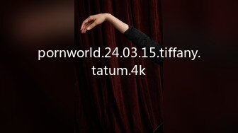 pornworld.24.03.15.tiffany.tatum.4k