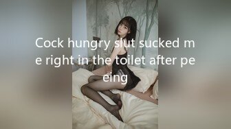 Cock hungry slut sucked me right in the toilet after peeing