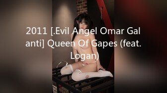 2011 [.Evil Angel Omar Galanti] Queen Of Gapes (feat. Logan)