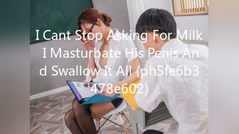 I Cant Stop Asking For Milk I Masturbate His Penis And Swallow It All (ph5fe6b3478e602)